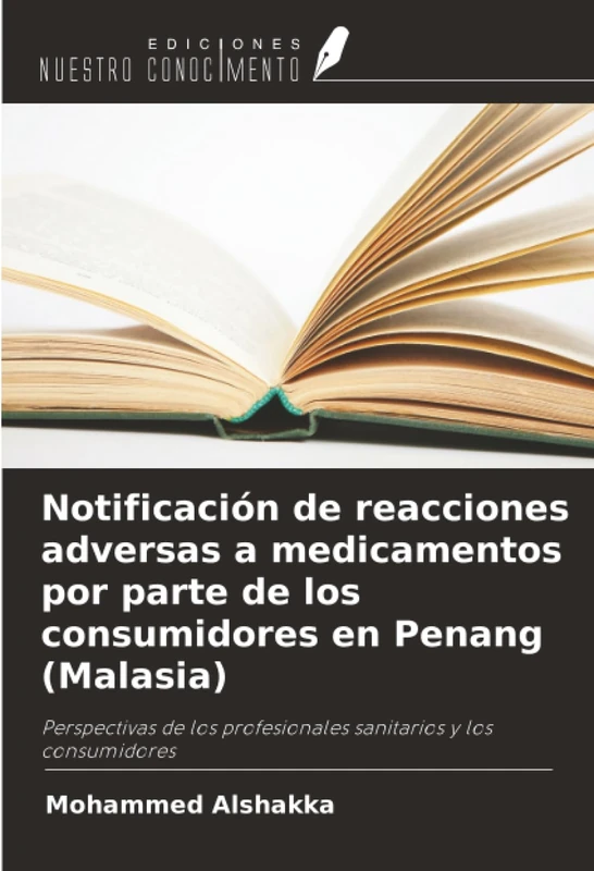 Notificación de reacciones adversas a medicamentos por parte de los consumidores en Penang (Malasia): Perspectivas de los profesionales sanitarios y los consumidores