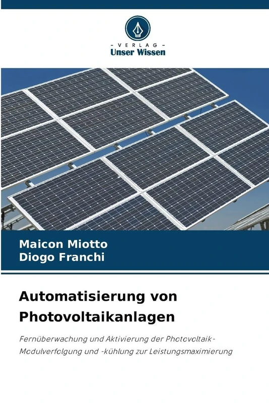 Automatisierung von Photovoltaikanlagen: Fernüberwachung und Aktivierung der Photovoltaik-Modulverfolgung und -kühlung zur Leistungsmaximierung