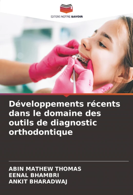Développements récents dans le domaine des outils de diagnostic orthodontique