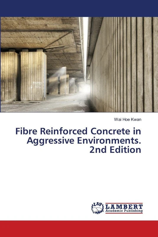 Fibre Reinforced Concrete in Aggressive Environments. 2nd Edition