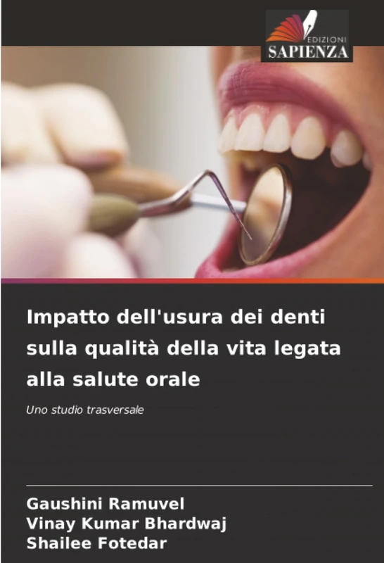 Impatto dell'usura dei denti sulla qualità della vita legata alla salute orale: Uno studio trasversale
