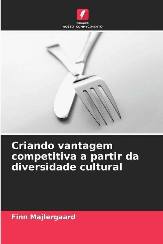 Criando vantagem competitiva a partir da diversidade cultural