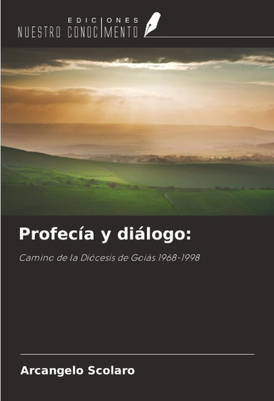 Profecía y diálogo:: Camino de la Diócesis de Goiás 1968-1998