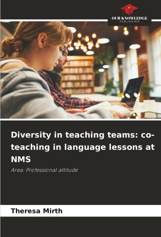 Diversity in teaching teams: co-teaching in language lessons at NMS: Area: Professional attitude