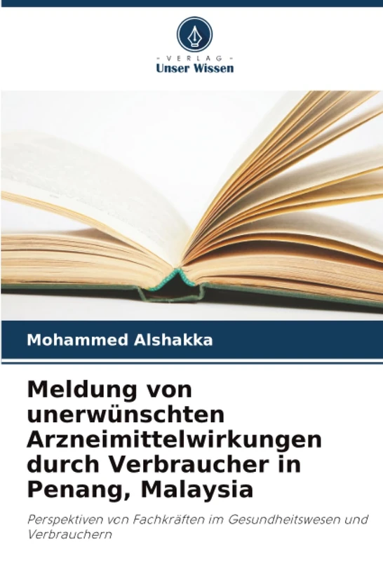 Meldung von unerwünschten Arzneimittelwirkungen durch Verbraucher in Penang, Malaysia: Perspektiven von Fachkräften im Gesundheitswesen und Verbrauchern
