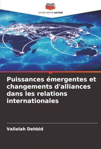 Puissances émergentes et changements d'alliances dans les relations internationales