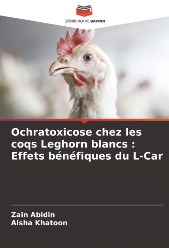 Ochratoxicose chez les coqs Leghorn blancs : Effets bénéfiques du L-Car