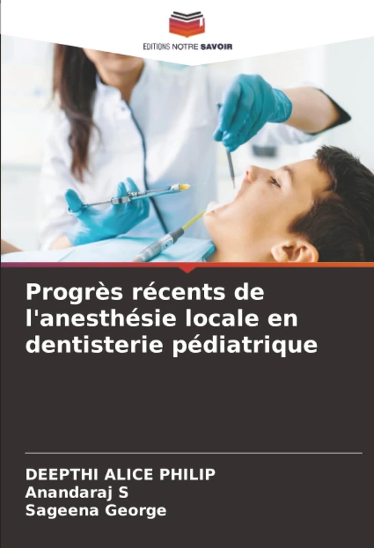 Progrès récents de l'anesthésie locale en dentisterie pédiatrique