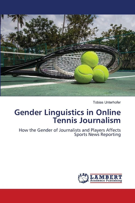 Gender Linguistics in Online Tennis Journalism: How the Gender of Journalists and Players Affects Sports News Reporting