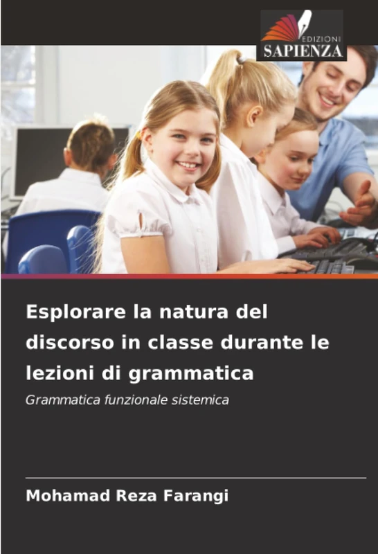 Esplorare la natura del discorso in classe durante le lezioni di grammatica: Grammatica funzionale sistemica