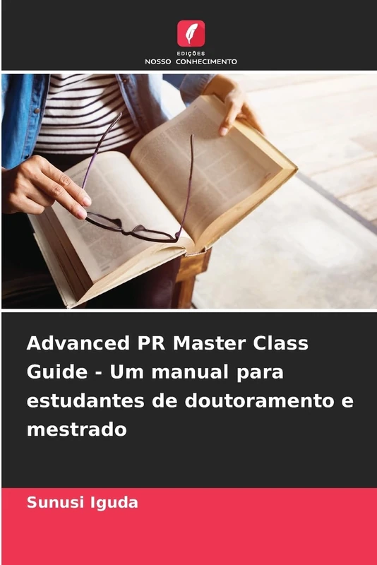 Advanced PR Master Class Guide - Um manual para estudantes de doutoramento e mestrado - Image 1