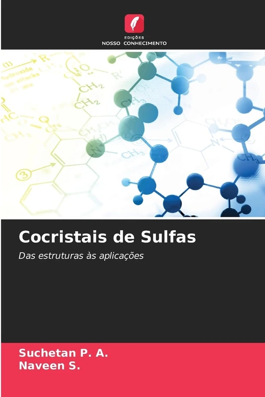 Cocristais de Sulfas: Das estruturas às aplicações