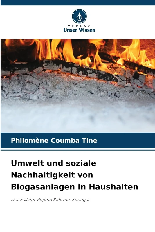 Umwelt und soziale Nachhaltigkeit von Biogasanlagen in Haushalten: Der Fall der Region Kaffrine, Senegal