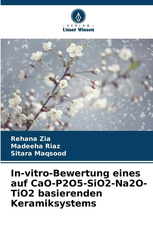 In-vitro-Bewertung eines auf CaO-P2O5-SiO2-Na2O-TiO2 basierenden Keramiksystems - Image 1
