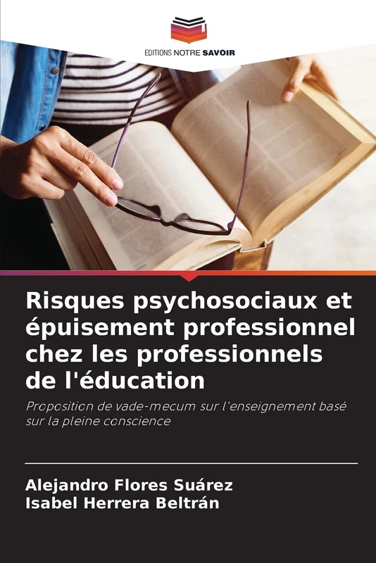 Risques psychosociaux et épuisement professionnel chez les professionnels de l'éducation: Proposition de vade-mecum sur l'enseignement basé sur la pleine conscience