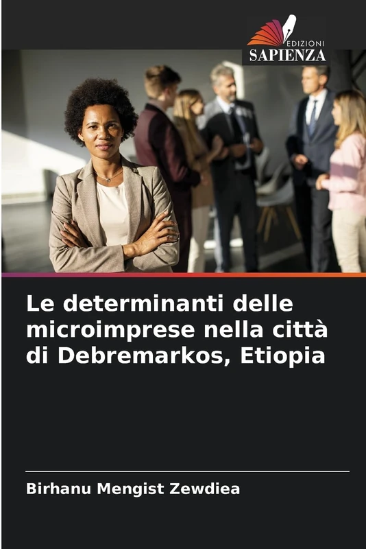 Le determinanti delle microimprese nella città di Debremarkos, Etiopia