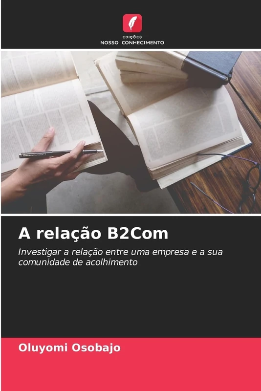 A relação B2Com: Investigar a relação entre uma empresa e a sua comunidade de acolhimento