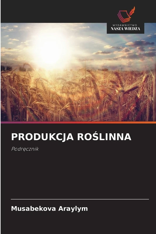 Produkcja RoŚlinna: Podr¿cznik