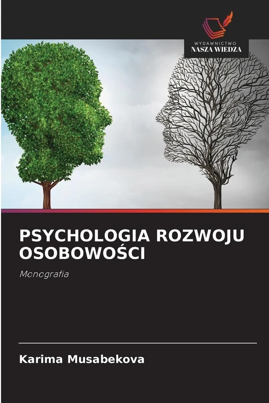 Psychologia Rozwoju OsobowoŚci: Monografia