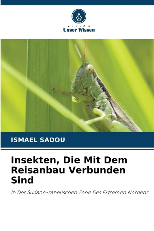 Insekten, Die Mit Dem Reisanbau Verbunden Sind: In Der Sudano-sahelischen Zone Des Extremen Nordens