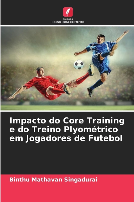 Impacto do Core Training e do Treino Plyométrico em Jogadores de Futebol