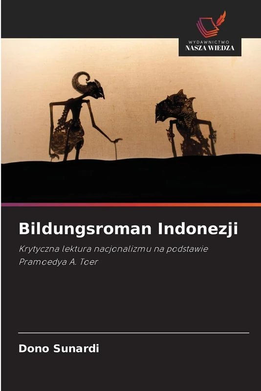 Bildungsroman Indonezji: Krytyczna lektura nacjonalizmu na podstawie Pramoedya A. Toer - Image 1