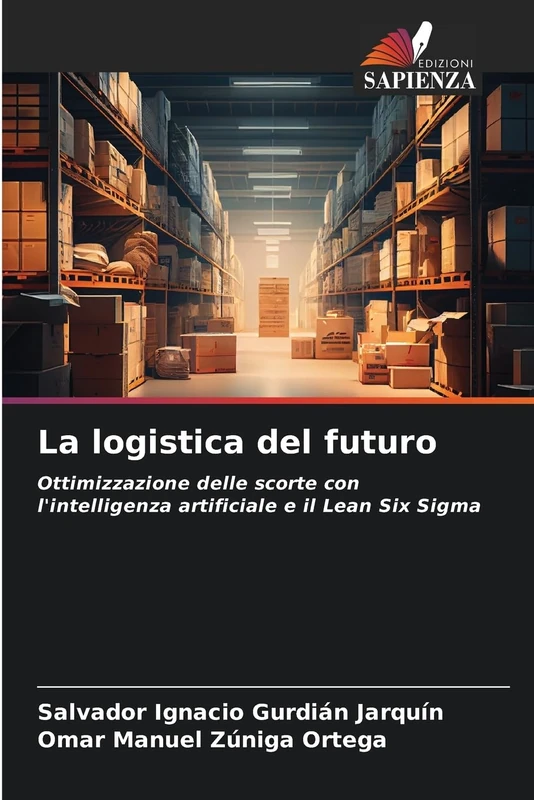 La logistica del futuro: Ottimizzazione delle scorte con l'intelligenza artificiale e il Lean Six Sigma