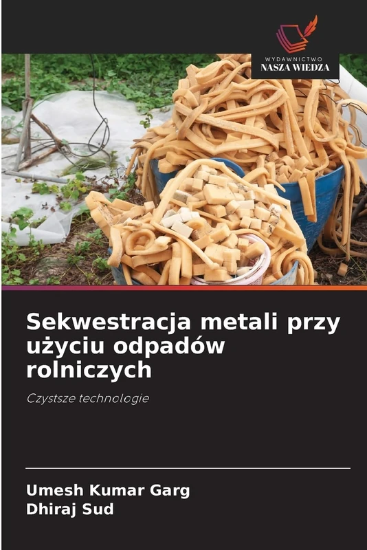 Sekwestracja metali przy użyciu odpadów rolniczych: Czystsze technologie