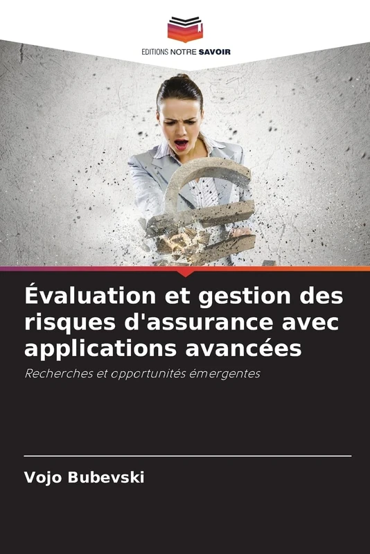 Évaluation et gestion des risques d'assurance avec applications avancées: Recherches et opportunités émergentes