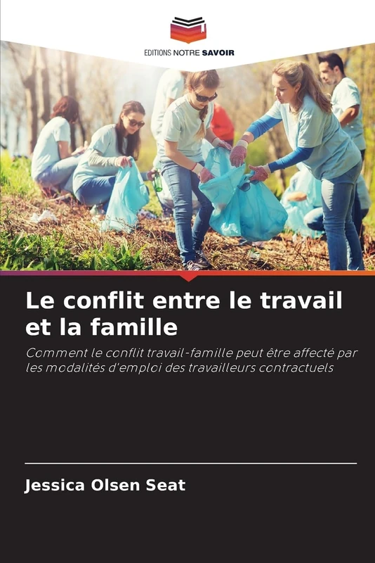 Le conflit entre le travail et la famille: Comment le conflit travail-famille peut être affecté par les modalités d'emploi des travailleurs contractuels