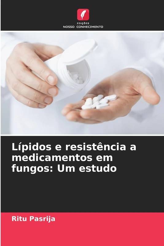 Lípidos e resistência a medicamentos em fungos: Um estudo