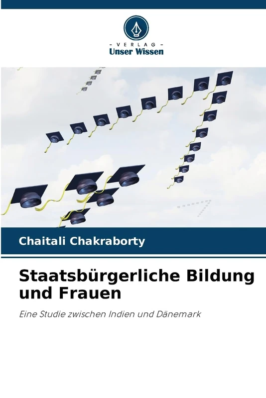 Staatsbürgerliche Bildung und Frauen: Eine Studie zwischen Indien und Dänemark