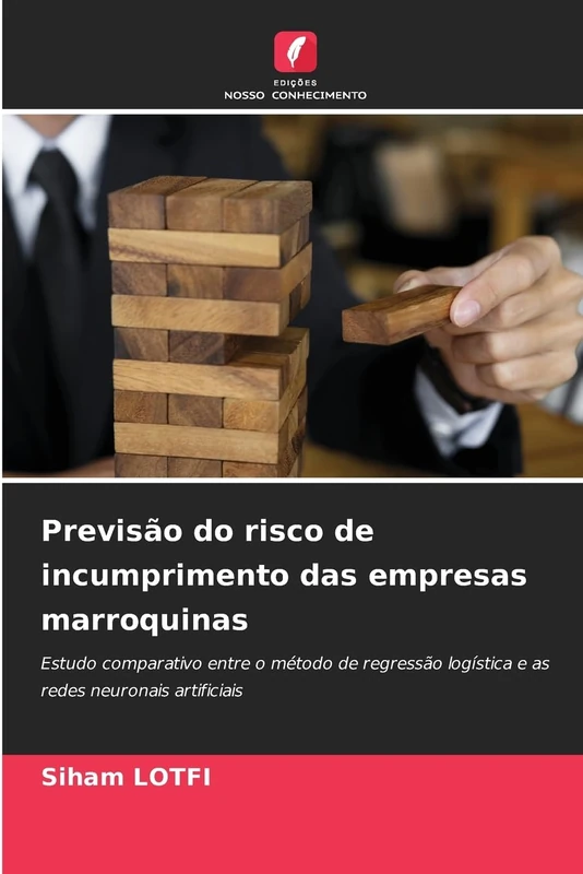 Previsão do risco de incumprimento das empresas marroquinas: Estudo comparativo entre o método de regressão logística e as redes neuronais artificiais - Image 1