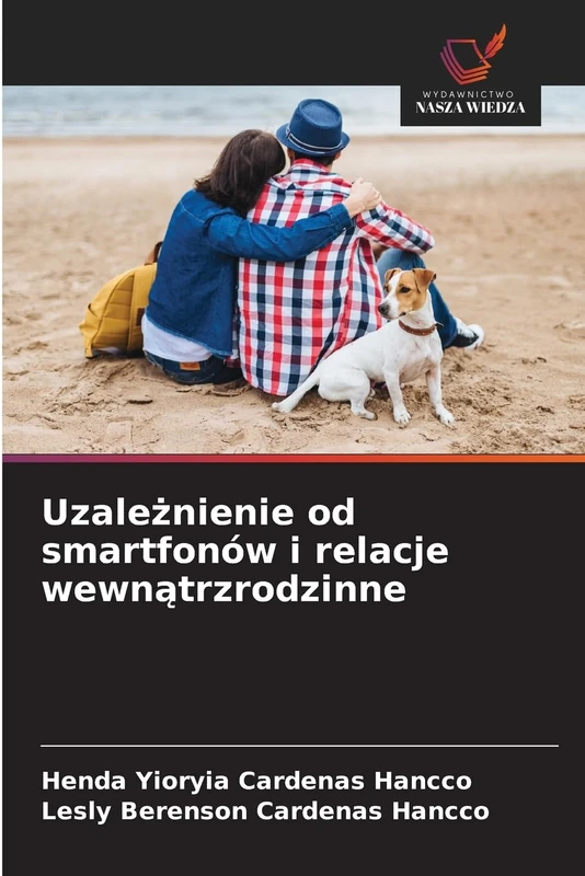Uzależnienie od smartfonów i relacje wewnątrzrodzinne