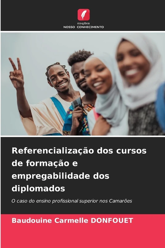 Referencialização dos cursos de formação e empregabilidade dos diplomados: O caso do ensino profissional superior nos Camarões
