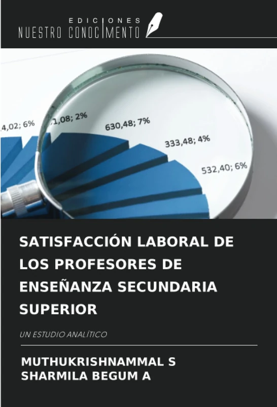 SATISFACCIÓN LABORAL DE LOS PROFESORES DE ENSEÑANZA SECUNDARIA SUPERIOR: UN ESTUDIO ANALÍTICO