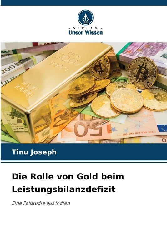 Die Rolle von Gold beim Leistungsbilanzdefizit: Eine Fallstudie aus Indien