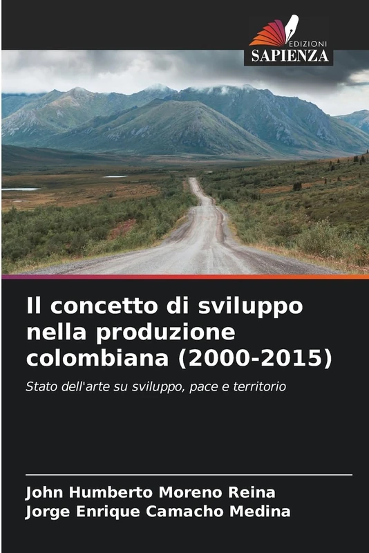 Il concetto di sviluppo nella produzione colombiana (2000-2015): Stato dell'arte su sviluppo, pace e territorio