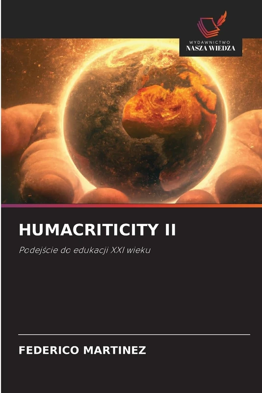 Humacriticity II: Podej¿cie do edukacji XXI wieku