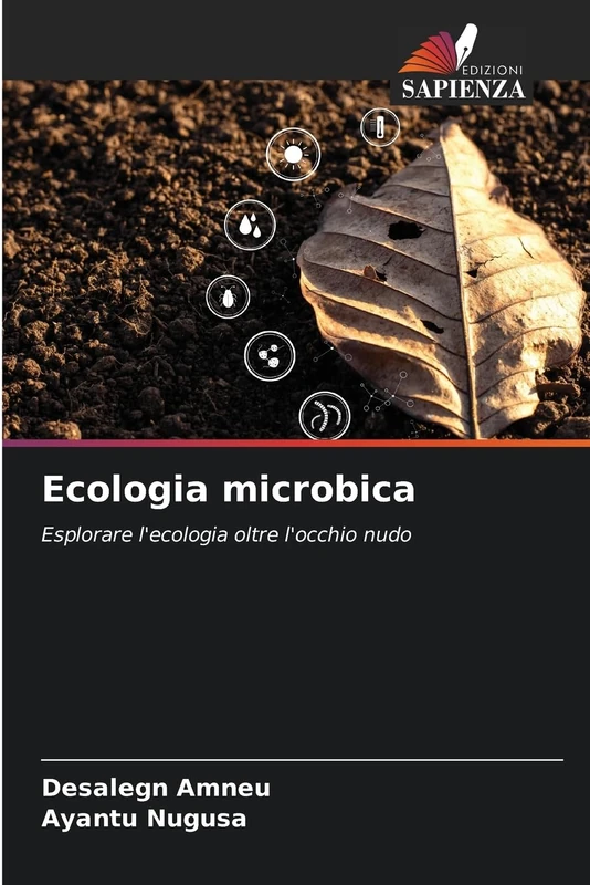 Ecologia microbica: Esplorare l'ecologia oltre l'occhio nudo