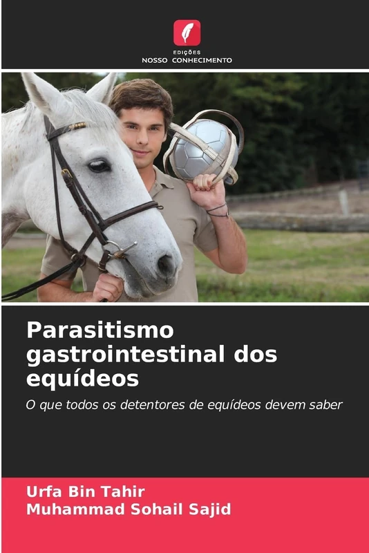 Parasitismo gastrointestinal dos equídeos: O que todos os detentores de equídeos devem saber