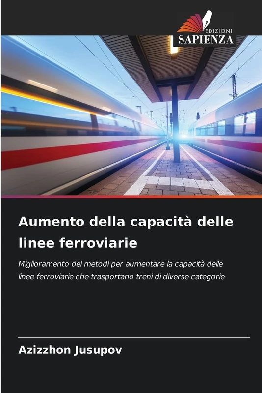 Aumento della capacità delle linee ferroviarie: Miglioramento dei metodi per aumentare la capacità delle linee ferroviarie che trasportano treni di diverse categorie - Image 1