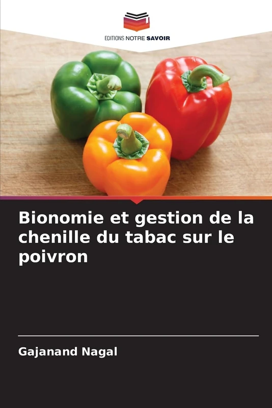 Bionomie et gestion de la chenille du tabac sur le poivron