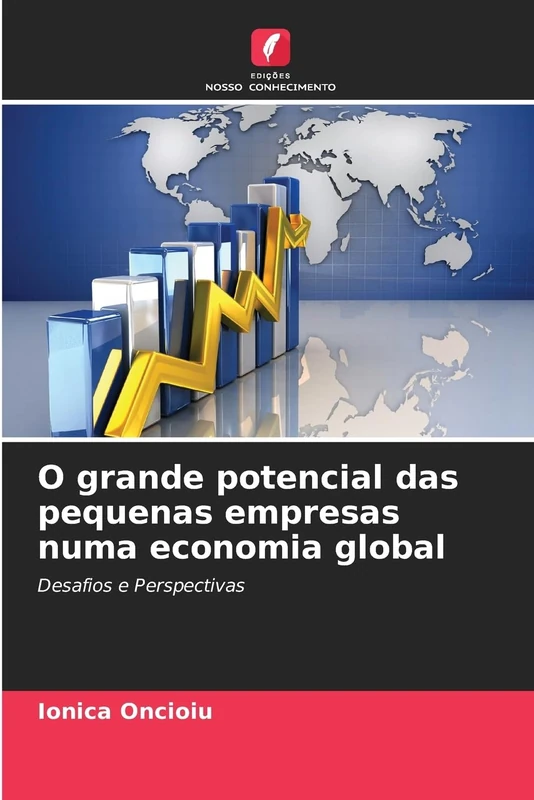 O grande potencial das pequenas empresas numa economia global: Desafios e Perspectivas