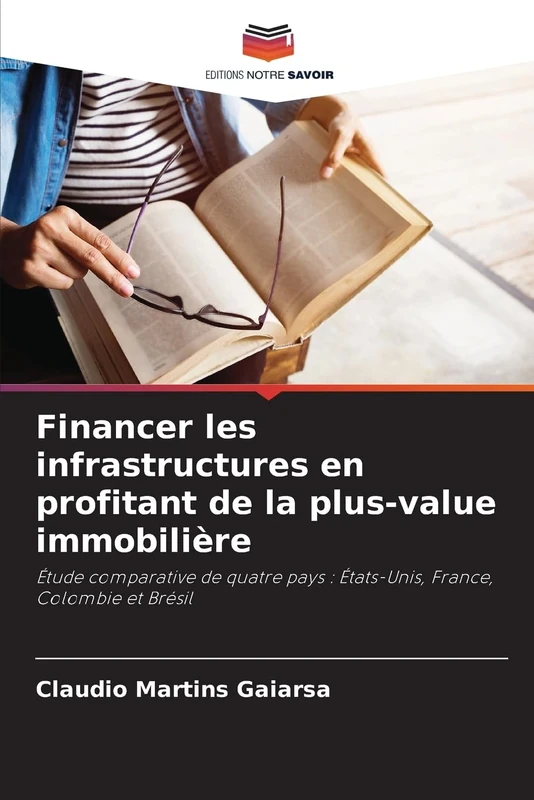 Financer les infrastructures en profitant de la plus-value immobilière: Étude comparative de quatre pays : États-Unis, France, Colombie et Brésil - Image 1