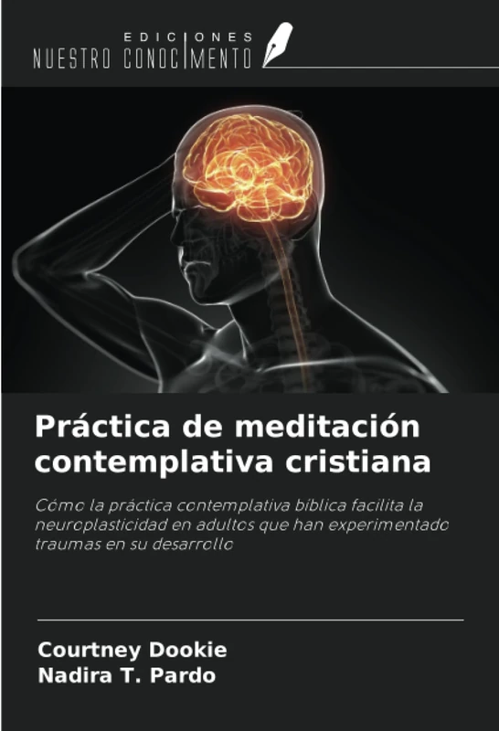 Práctica de meditación contemplativa cristiana: Cómo la práctica contemplativa bíblica facilita la neuroplasticidad en adultos que han experimentado traumas en su desarrollo - Image 1
