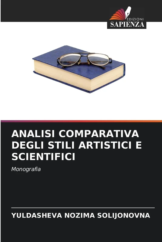 ANALISI COMPARATIVA DEGLI STILI ARTISTICI E SCIENTIFICI: Monografia - Image 1