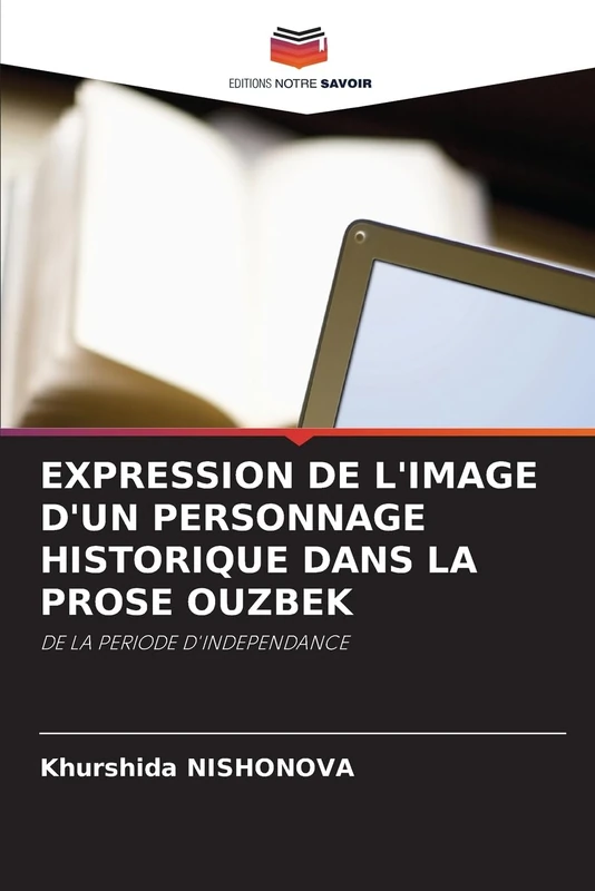 EXPRESSION DE L'IMAGE D'UN PERSONNAGE HISTORIQUE DANS LA PROSE OUZBEK: DE LA PERIODE D'INDEPENDANCE - Image 1