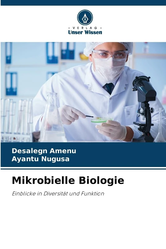 Mikrobielle Biologie: Einblicke in Diversität und Funktion