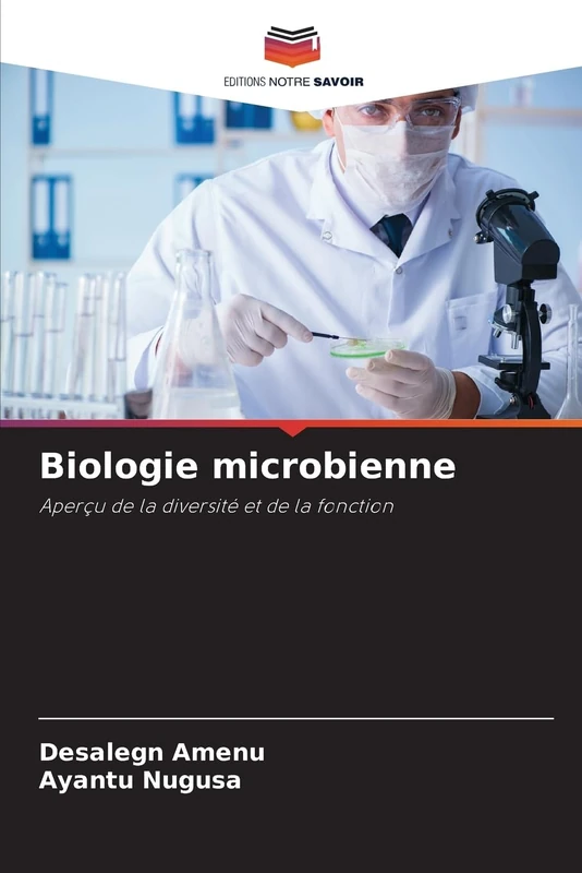 Biologie microbienne: Aperçu de la diversité et de la fonction